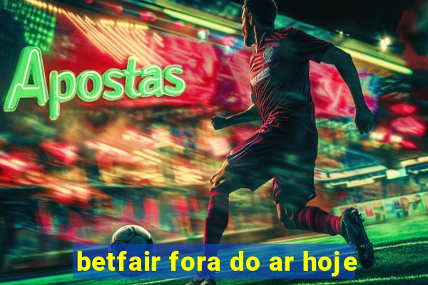 betfair fora do ar hoje